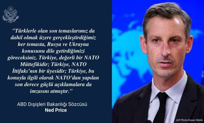 ABD Dışişleri Bakanlığı Sözcüsü Ned Price'den Rusya, Ukrayna ve Türkiye Açıklaması
