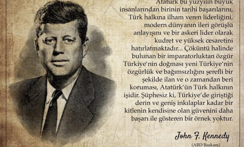 John F. Kennedy'nin Atatürk taziye mesajı! ABD Başkanı John F. Kennedy'nin müthiş Atatürk ve Türkiye analizleri!