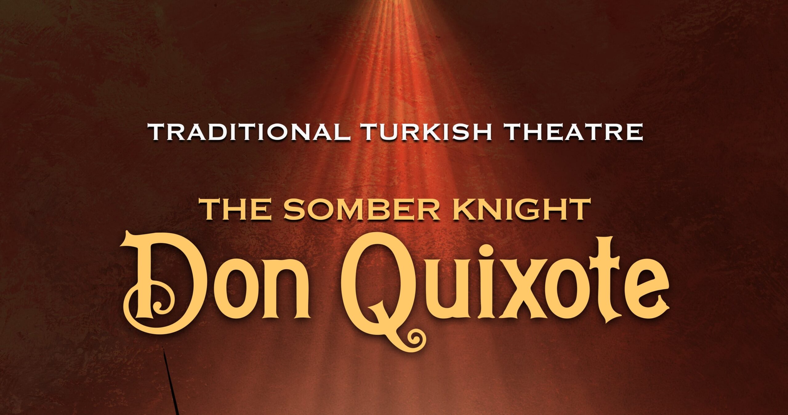 Don Kişot ilk defa Geleneksel Türk Tiyatrosunda