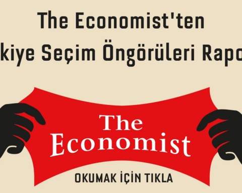 The Economist'ten Türkiye Seçim Öngörüleri! The Economist Seçim Raporunu Yayınladı!