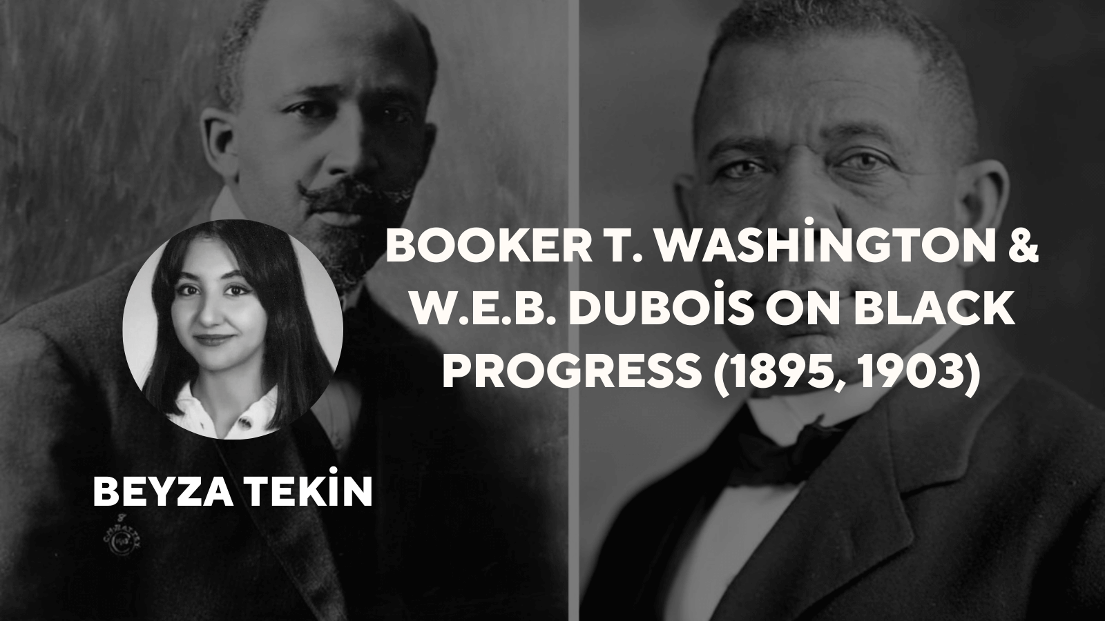Booker T. Washington & W.E.B. DuBois on Black Progress (1895, 1903)